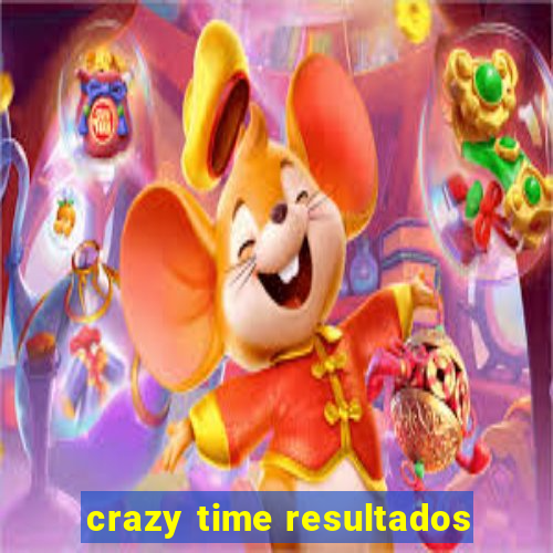 crazy time resultados